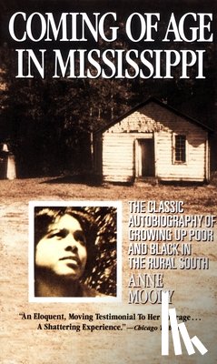 Moody, Anne - COMING OF AGE IN MISSISSIPPI