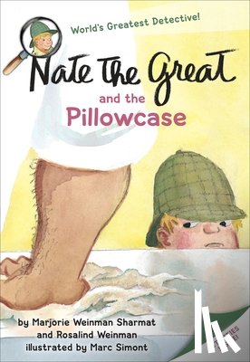 Sharmat, Marjorie Weinman, Weinman, Rosalind - Nate the Great and the Pillowcase