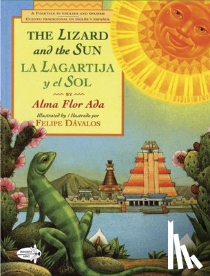 Ada, Alma Flor - The Lizard and the Sun / La Lagartija y el Sol