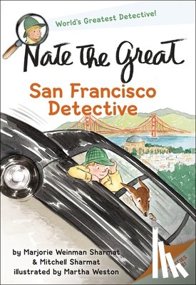 Sharmat, Marjorie Weinman, Sharmat, Mitchell - Nate the Great, San Francisco Detective