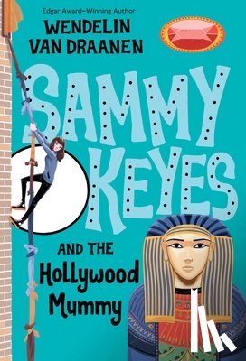 Draanen, Wendelin Van - Sammy Keyes and the Hollywood Mummy
