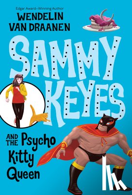 Draanen, Wendelin Van - Sammy Keyes and the Psycho Kitty Queen