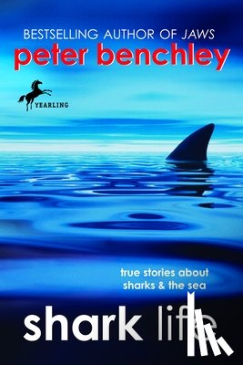 Benchley, Peter - Shark Life
