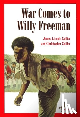 Collier, James Lincoln - War Comes to Willy Freeman