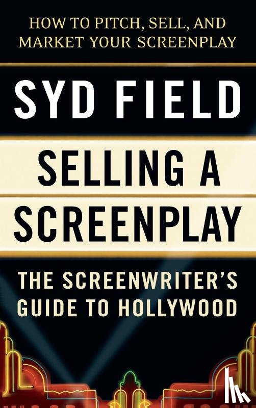 Field, Syd - Selling a Screenplay