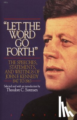 Sorensen, Theodore - Let the Word Go Forth