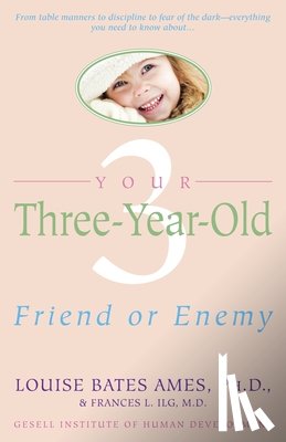 Ames, Louise Bates, Ilg, Frances L. - Your Three-Year-Old