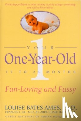 Ames, Louise Bates, Ilg, Frances L. - Your One-Year-Old