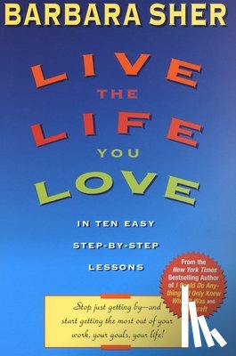 Sher, Barbara - Live the Life You Love