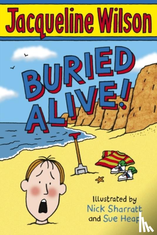 Wilson, Jacqueline - Buried Alive!