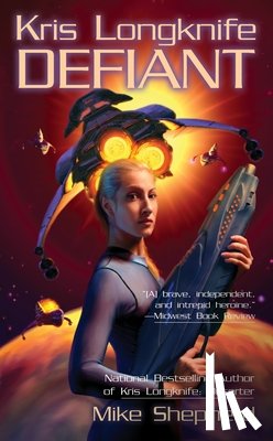 Shepherd, Mike - Kris Longknife: Defiant