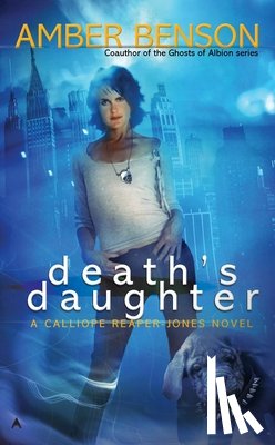 Benson, Amber - Death's Daughter: A Callipe Reaper-Jones Novel