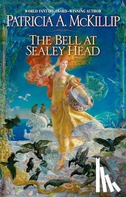 Mckillip, Patricia A. - The Bell at Sealey Head