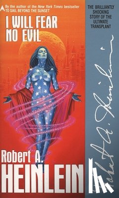 Heinlein, Robert A. - I Will Fear No Evil