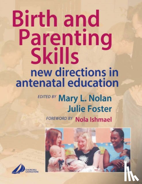 Nolan, Mary L. (Antenatal Teacher/Senior Tutor, Foster, Julie (Parent Education Coordinator - Birth and Parenting Skills