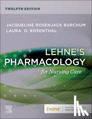 Burchum, Jacqueline Rosenjack - Lehne's Pharmacology for Nursing Care