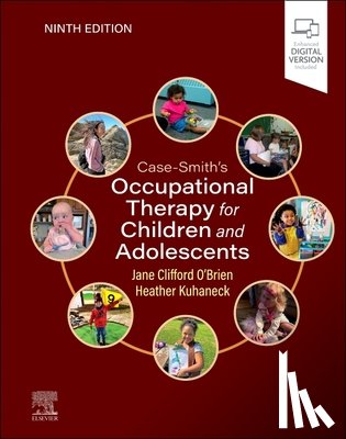 O'Brien, Jane Clifford (Professor, Kuhaneck, Heather - Case-Smith's Occupational Therapy for Children and Adolescents
