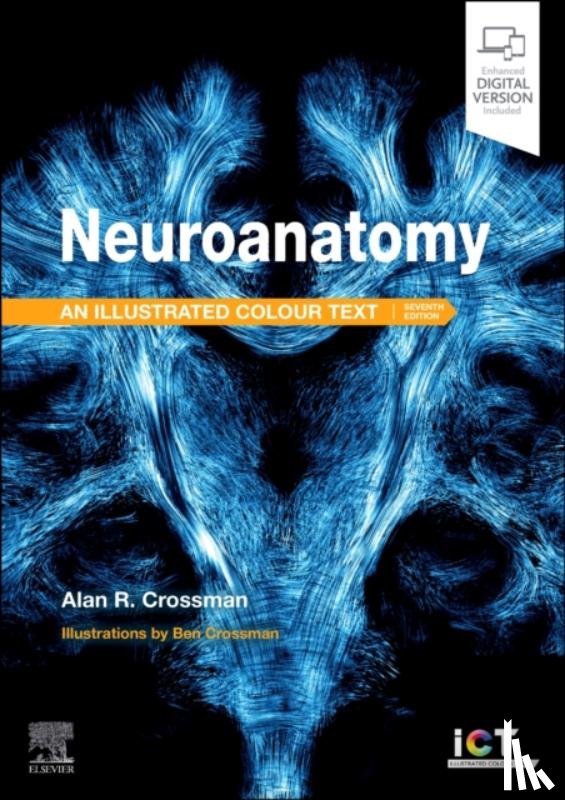 Crossman, Alan R. - Neuroanatomy: Illustrated Colour Text