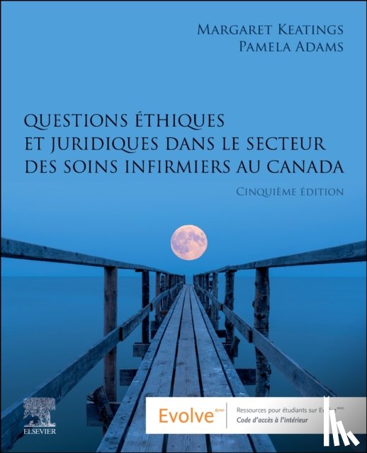 Keatings, Margaret (Senior Advisor, Adams, Pamela (Member of the Law Society of Ontario - Questions ethiques et juridiques dans le secteur des soins infirmiers au Canada