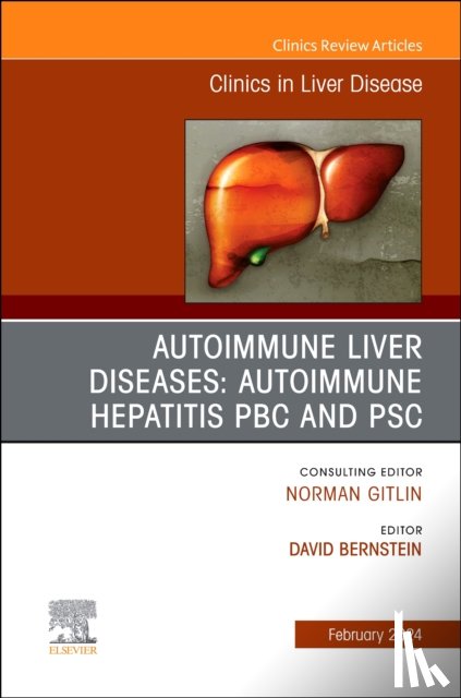 - AUTOIMMUNE LIVER DISEASES: AUTOIMMUNE HEPATITIS, PBC, AND PSC, An Issue of Clinics in Liver Disease