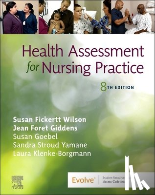 Wilson, Susan Fickertt, Giddens, Jean Foret (Dean and Professor - Health Assessment for Nursing Practice