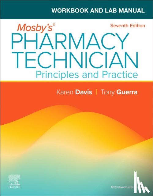 Elsevier Inc, Davis, Karen, Guerra, Anthony - Workbook and Lab Manual for Mosby's Pharmacy Technician
