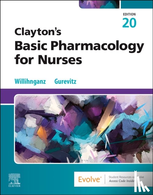 Willihnganz, Michelle J., Gurevitz, Samuel L. - Clayton's Basic Pharmacology for Nurses