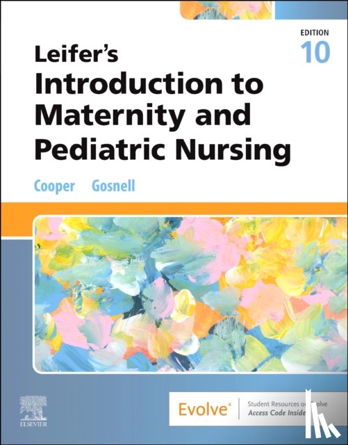 Cooper, Kim, Gosnell, Kelly (Department Chair and Associate Professor - Leifer's Introduction to Maternity and Pediatric Nursing