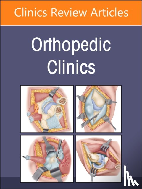  - Infections, An Issue of Orthopedic Clinics