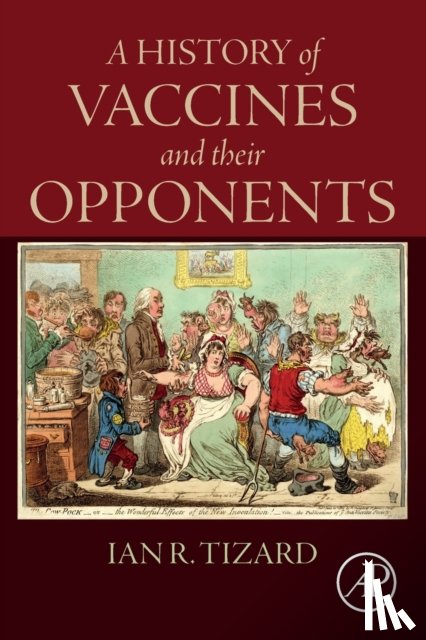 Tizard, Ian R. - A History of Vaccines and their Opponents