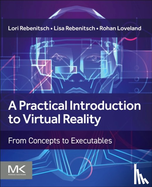 Rebenitsch, Lori, Rebenitsch, Lisa, Loveland, Rohan - A Practical Introduction to Virtual Reality