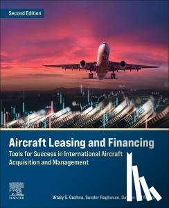 Guzhva, Vitaly, Raghavan, Sunder, D'Agostino, Damon J - Aircraft Leasing and Financing