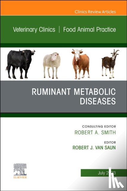  - Ruminant Metabolic Diseases, An Issue of Veterinary Clinics of North America: Food Animal Practice