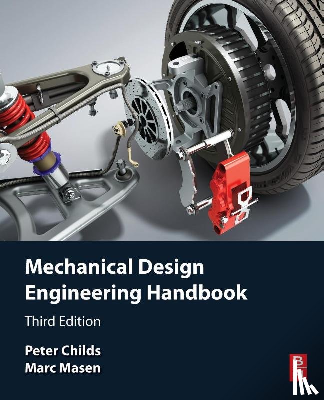 Childs, Peter, Masen, Marc (Reader in Tribology and Mechanical Engineering Design - Mechanical Design Engineering Handbook