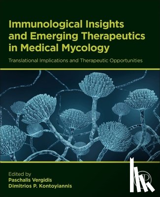  - Immunological Insights and Emerging Therapeutics in Medical Mycology
