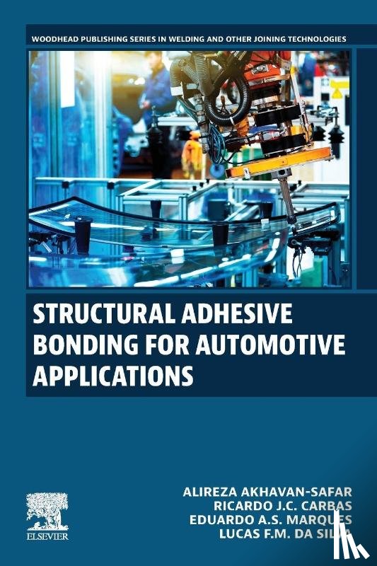 Akhavan-Safar, Alireza (Coordinating Researcher, J.C. Carbas, Ricardo (Coordinating Researcher, A.S. Marques, Eduardo (Associate Professor, da Silva, Lucas F. M. (Full Professor - Structural Adhesive Bonding for Automotive Applications