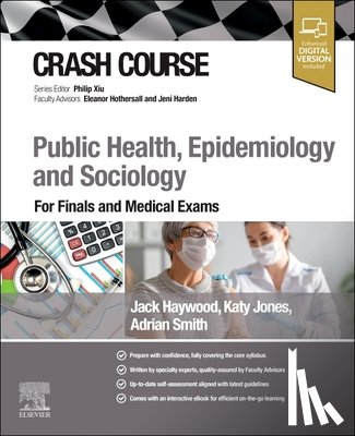Haywood, Jack, Jones, Katy, Smith, Adrian - Crash Course Public Health, Epidemiology and Sociology