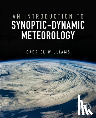 Williams, Gabriel (Associate Professor - An Introduction to Synoptic-Dynamic Meteorology