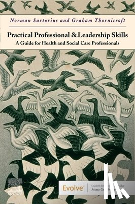 Sartorius, Norman, Thornicroft, Sir Graham - Practical Professional and Leadership Skills: A Guide for Health and Social Care Professionals