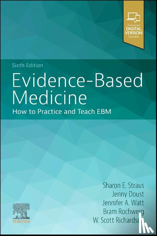 Straus, Sharon E., Doust, Jenny, Watt, Jennifer A., Rochwerg, Bram - Evidence-Based Medicine