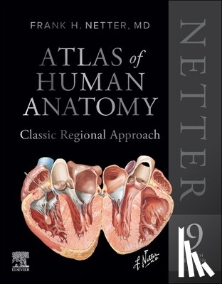 Netter, Frank H. - Netter Atlas of Human Anatomy: Classic Regional Approach (hardcover): Professional Edition with NetterReference