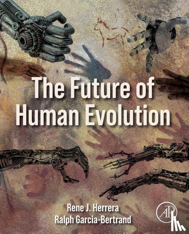 Herrera, Rene J., Garcia-Bertrand, Ralph - The Future of Human Evolution