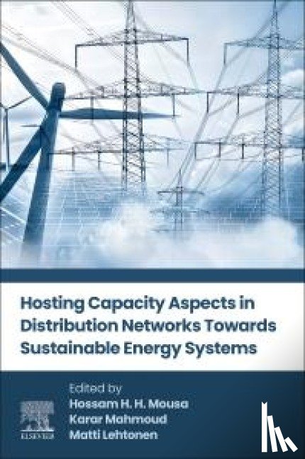 - Hosting Capacity Aspects in Distribution Networks Towards Sustainable Energy Systems