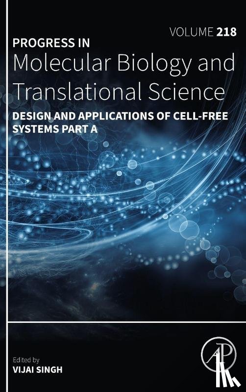  - Design and Applications of Cell-Free Systems Part A