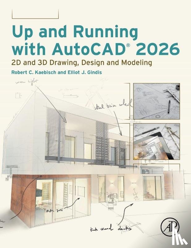 Kaebisch, Robert C. (Licensed Architect; Instructor, Gindis, Elliot J. (Former President - Up and Running with AutoCAD 2026