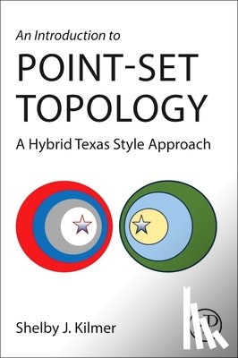 Kilmer, Shelby J. (Professor - An Introduction to Point-Set Topology