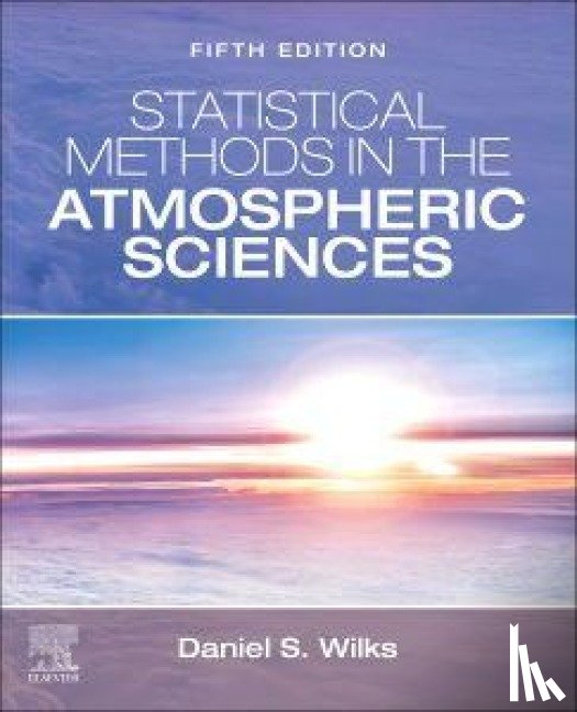 Wilks, Daniel S. (Cornell University - Statistical Methods in the Atmospheric Sciences