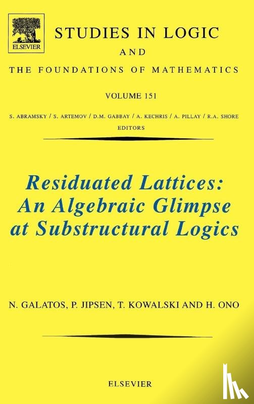 Galatos, Nikolaos (School of Information Science, Jipsen, Peter (Chapman University, Kowalski, Tomasz (Australian National University, Ono, Hiroakira (Japan Advanced Institute of Science and Technology - Residuated Lattices: An Algebraic Glimpse at Substructural Logics