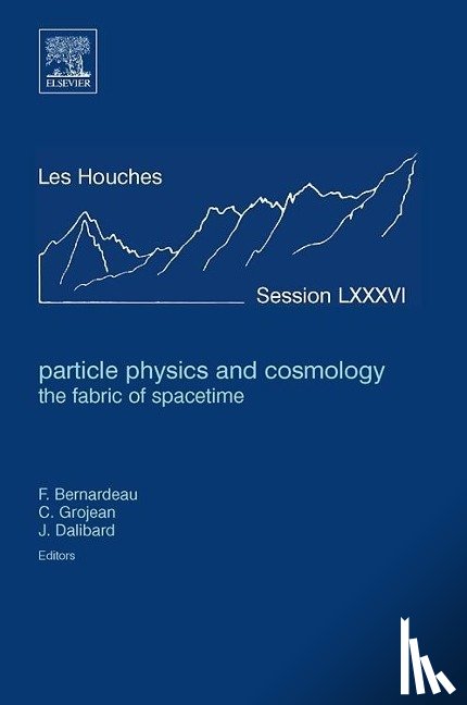  - Particle Physics and Cosmology: the Fabric of Spacetime