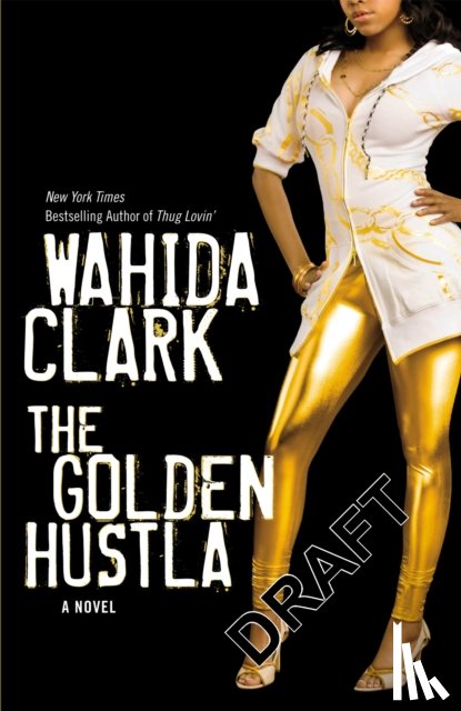 Clark, Wahida - The Golden Hustla